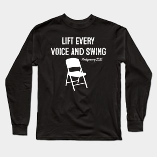 Lift Every Voice and Swing Trending Folding Chair Montgomery 2023 Long Sleeve T-Shirt